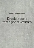 Krótka teoria tarcz podatkowych Krótka teoria tarcz podatkowych