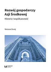 Rozwój gospodarczy Azji ŚrodkowejNatasza Duraj