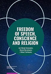 Freedom of Speech Conscience and ReligionMaciej Serowaniec Freedom of Speech Conscience and ReligionMaciej Serowaniec