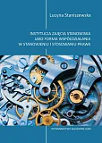 Instytucja zajęcia stanowiska jako forma współdziałania w stanowieniu i stosowaniu prawa Instytucja zajęcia stanowiska jako forma współdziałania w stanowieniu i stosowaniu prawa