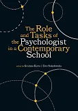 The Role and Tasks of the Psychologist in a Contemporary School The Role and Tasks of the Psychologist in a Contemporary School