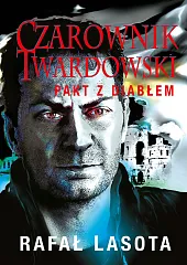 Czarownik Twardowski Pakt z diabłemRafał Lasota