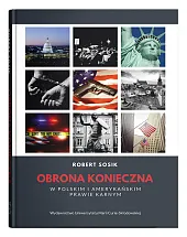 Obrona konieczna w polskim i amerykańskim,Robert Sosik