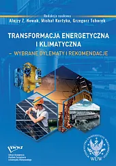 Transformacja energetyczna i klimatyczna wybrane dylematy,Z.Alojzy Nowak Transformacja energetyczna i klimatyczna wybrane dylematy,Z.Alojzy Nowak