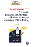Ostrołęckie obserwatorium oświatowe - badania edukacyjne wspierające politykę lokalną Ostrołęckie obserwatorium oświatowe - badania edukacyjne wspierające politykę lokalną
