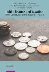 Public finance and taxation in the Constitution of the Republic of Poland Public finance and taxation in the Constitution of the Republic of Poland