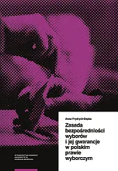 Zasada bezpośredniości wyborów i jej gwarancje,Anna Frydrych-Depka