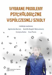 Wybrane problemy psychologiczne współczesnej szkołyAgnieszka Burnos