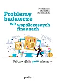 Problemy badawcze we współczesnych finansach Problemy badawcze we współczesnych finansach