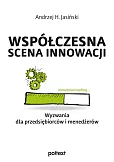 Współczesna scena innowacji. Współczesna scena innowacji.