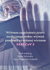 Wybrane zagadnienia prawa medycznego wobec wyzwań, Wybrane zagadnienia prawa medycznego wobec wyzwań,