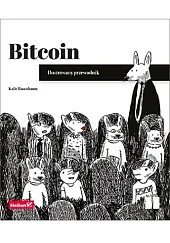 Bitcoin Ilustrowany przewodnik Bitcoin Ilustrowany przewodnik