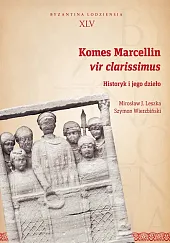 Komes Marcellin vir clarissimusJ.Mirosław Leszka