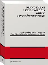 Prawo karne i kryminologia wobec kryzysów XXI w. 