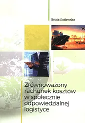 Zrównoważony rachunek kosztów w społecznie odpowiedzialnej,Beata Sadowska