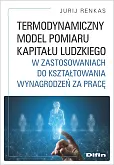 Share Termodynamiczny model pomiaru kapitału ludzkiego w zastosowaniach do kształtowania wynagrodze Share Termodynamiczny model pomiaru kapitału ludzkiego w zastosowaniach do kształtowania wynagrodze
