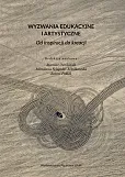 Wyzwania edukacyjne i artystyczne Wyzwania edukacyjne i artystyczne