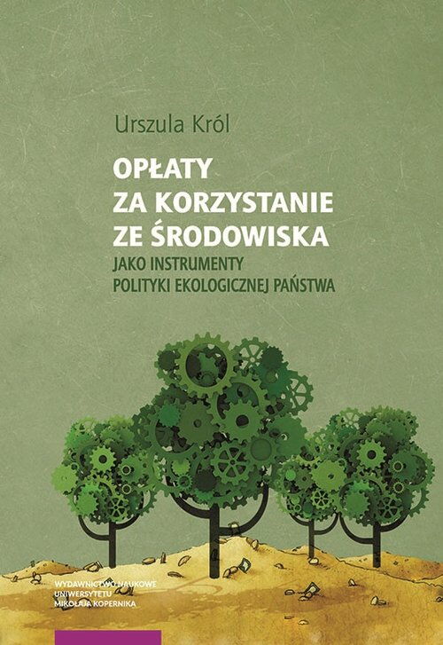 Opłaty Za Korzystanie Ze środowiska 2018 Opłaty za korzystanie ze środowiska jako instrumenty polityki