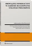 Obowiązek informacyjny w zakresie realizowanej strategii podatkowej Obowiązek informacyjny w zakresie realizowanej strategii podatkowej