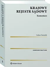 Krajowy Rejestr Sądowy. Komentarz Krajowy Rejestr Sądowy. Komentarz