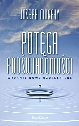 Potęga podświadomościJoseph Murphy