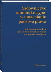 Sądownictwo administracyjne w umacnianiu państwa prawa.,Andrzej Matan