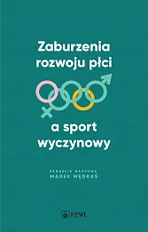 Zaburzenia rozwoju płci a sport wyczynowy Zaburzenia rozwoju płci a sport wyczynowy