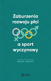 Zaburzenia rozwoju płci a sport wyczynowyMarek Mędraś Zaburzenia rozwoju płci a sport wyczynowyMarek Mędraś