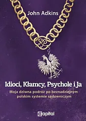 Idioci kłamcy psychole i jaJohn Adkins