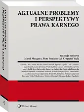 Aktualne problemy i perspektywy prawa karnegoMarek Mozgawa