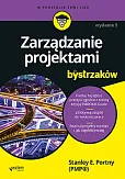 Zarządzanie projektami dla bystrzaków Zarządzanie projektami dla bystrzaków