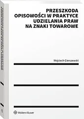 Przeszkoda opisowości w praktyce udzielenia praw,Wojciech Gierszewski Przeszkoda opisowości w praktyce udzielenia praw,Wojciech Gierszewski