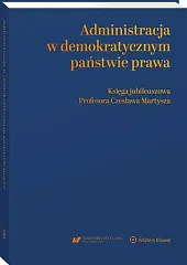 Administracja w demokratycznym państwie prawa. Księga,Andrzej Matan