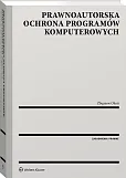 Prawnoautorska ochrona programów komputerowych Prawnoautorska ochrona programów komputerowych