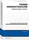 Prawo administracyjne - zagadnienia ogólne i ustrojowe