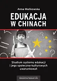 Edukacja w Chinach Studium systemu edukacji i jego społeczno-kulturowych uwarunkowań