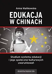 Edukacja w Chinach Studium systemu edukacji,Anna Mańkowska