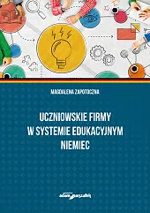 Uczniowskie firmy w systemie edukacyjnym NiemiecMagdalena Zapotoczna