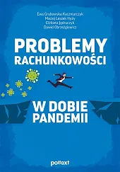 Problemy rachunkowości w dobie pandemiiEwa Grabowska-Kaczmarczyk Problemy rachunkowości w dobie pandemiiEwa Grabowska-Kaczmarczyk