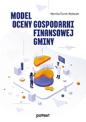 Model oceny gospodarki finansowej gminy Model oceny gospodarki finansowej gminy