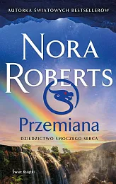 Dziedzictwo Smoczego Serca PrzemianaNora Roberts