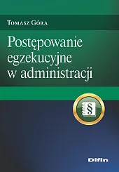 Postępowanie egzekucyjne w administracji Postępowanie egzekucyjne w administracji