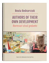 Authors of Their Own Develpoment Montessori,Beata Bednarczuk