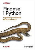 Finanse i Python. Łagodne wprowadzenie do teorii finansów Finanse i Python. Łagodne wprowadzenie do teorii finansów