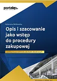 Opis i szacowanie jako wstęp do procedury zakupowej - praktyczny poradnik dla placówek oświatowych Opis i szacowanie jako wstęp do procedury zakupowej - praktyczny poradnik dla placówek oświatowych