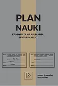 Plan nauki kandydata na aplikanta notarialnego Plan nauki kandydata na aplikanta notarialnego