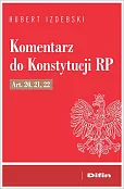 Komentarz do Konstytucji RP art. 20, 21, 22 Komentarz do Konstytucji RP art. 20, 21, 22