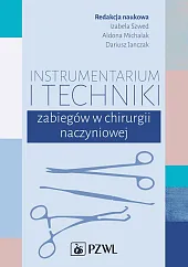 Instrumentarium i techniki zabiegów w chirurgii,Izabela Szwed Instrumentarium i techniki zabiegów w chirurgii,Izabela Szwed