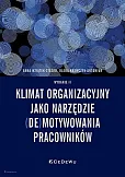 Klimat organizacyjny jako narzędzie (de)motywowania pracowników Klimat organizacyjny jako narzędzie (de)motywowania pracowników