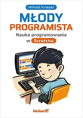 Młody programista. Nauka programowania w ScratchuWitold Krieser